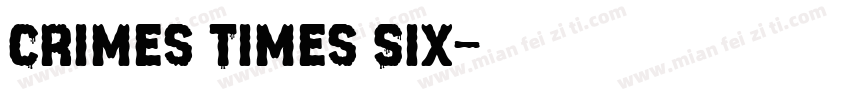 Crimes Times Six字体转换